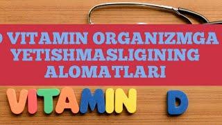 Organizmga D vitamini yetishmasligining 6 ta alomati