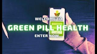 Welcome To The Future Of Health: Green Pill Health