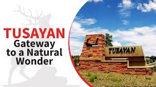 Town of Tusayan-Gateway to a Natural Wonder