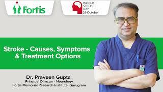 World Stroke Day l Dr Praveen Gupta l Neurologist l Fortis Gurgaon