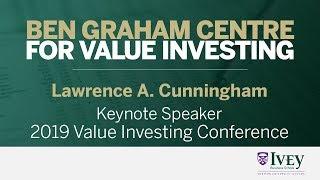 2019 Value Investing Conference | Keynote Speaker: Lawrence A. Cunningham