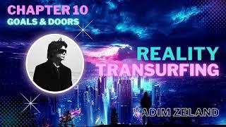 Reality Transurfing Audiobook: Chapter 10 - Goals and Doors