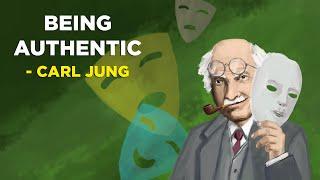 How to be Genuinely Authentic - Carl Jung (Jungian Philosophy)