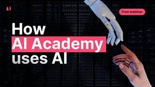 How AI Academy uses AI an how you can do it too