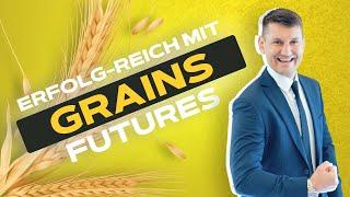 Erfolg-Reich im Trading mit Grains Futures - Was Du über Argrar Rohstoffe wissen solltest