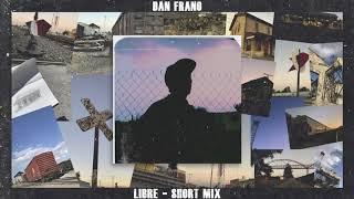 Dan Frano - Libre - Short Mix (Audio)