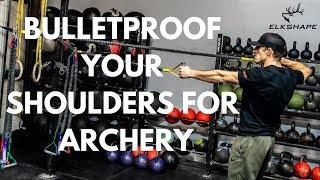 Bulletproofing Your Shoulders for Archery