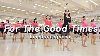 For The Good Times Line Dance l Beginner l 포 더 굿 타임즈 라인댄스 l Linedancequeen l Junghye Yoon