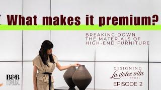 What REALLY makes high-end furniture worth it? B&B ITALIA trends 2025| Designing La Dolce Vita EP 2