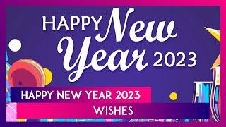 Happy New Year 2023 Wishes, Greetings, HNY Images, WhatsApp Messages and Quotes to Share