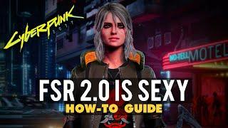 How To Install AMD FSR 2.0 Mod for Cyberpunk 2077