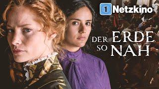 Der Erde so nah (Historische Filme nach wahren Begebenheiten auf Deutsch komplett in voller Länge)