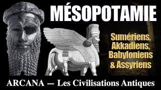 Histoires et Mythes de Mésopotamie : Sumer, Akkad, Babylone et l'Assyrie