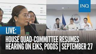 LIVE: House quad committee resumes hearing on EJKs | September 27