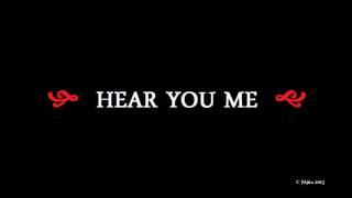Hear You Me