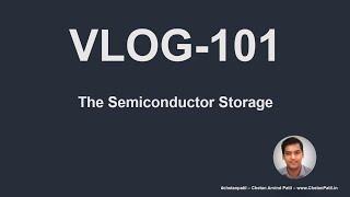 VLOG-101 | The #Semiconductor Storage