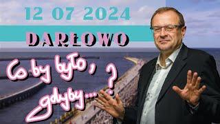 Co by było, gdyby... ? | Darłowo 12.07.2024 | Dudek o Historii