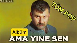 Azer Bülbül - Ama Yine Sen (Tüm Remix Şarkıları 2024) Tefo Seko  TikTok Trend Pop Azer Bulbul