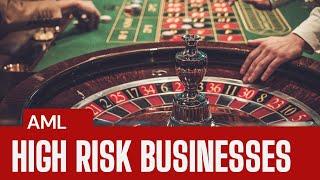 High-risk businesses in AML?