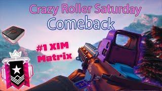 INSANE Roller Saturday Comeback R6 l XIM MATRIX l Rainbow Six Siege