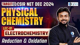 Oxidation CSIR NET 2024 | Electrochemistry CSIR NET Dec 2024 | Physical Chemistry | Lec 1