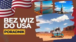 Bez wiz do USA - wszystko co musisz wiedzieć