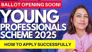 [NEW] UK Young Professionals Scheme BALLOT OPENING SOON! | HOW TO APPLY SUCCESSFULLY Step by Step