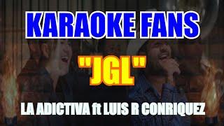 La Adictiva - Luis R Conriquez - Karaoke - JLG