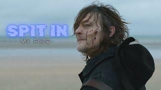 Daryl Dixon || Spit In My Face