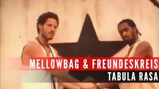 Mellowbag & Freundeskreis ft. Gentleman  - Tabula Rasa (Official Music Video)