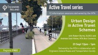 Active Travel Series - Session 9  Urban Design In Active Travel Schemes