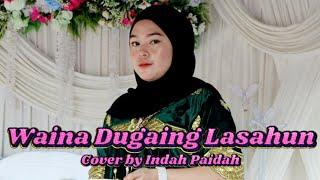 WAINA DUGAING LASAHUN COVER BY INDAH PAIDAH