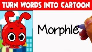 My Magic Pet Morphle | How To Turn Words Morphle Into Cartoon