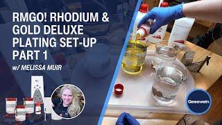 RMGO! Rhodium & Gold Plating System Set-up and Introduction with Melissa Muir - Part 1