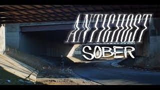 Antighost - "Sober" [Official Music Video]