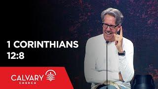 1 Corinthians 12:8 - Skip Heitzig