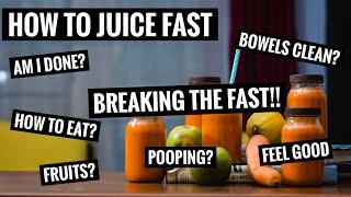 Complete Guide to Juice Fasting | Ep 3 | Going the Distance & Breaking the Fast