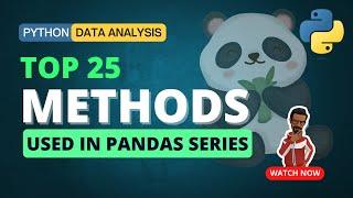 Mastering Pandas Series: Top 25 Essential Methods for Data Analysis | Python Data Analysis