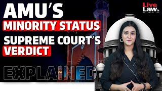 Supreme Court’s Landmark Ruling on AMU’s Minority Status | What It Means for Indian Universities?