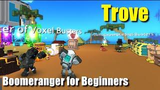 Trove Boomeranger Guide for Beginners
