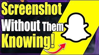 How to Screenshot in Snapchat without Them Knowing