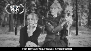 Film Review: You, Forever. Austin Short Film Festival Award Finalist