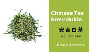 Chinese Anji Baicha Brew Guide