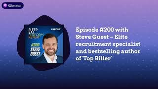 #200 Steve Guest – Elite recruitment specialist and bestselling author of 'Top Biller'