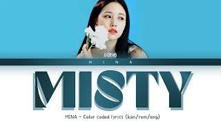 MINA - Misty - Color Coded Lyrics (Kan/Rom/Eng)