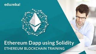 Building Ethereum Dapp using Solidity | Ethereum Dapp Tutorial | Ethereum Developer Course | Edureka