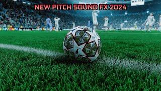 NEW PITCH SOUND FX 2024 - PES 2021 & FOOTBALL LIFE