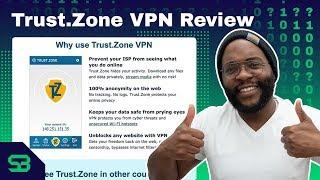 Trust.Zone VPN Review—  Is It Necessary?