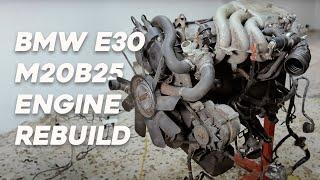 BMW E30 M20B25 Engine Rebuild!