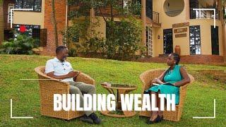 The Process to Building Wealth: Insights from Amos Wekesa Part 1